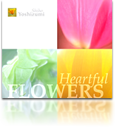 fWubNʐ^W Heartful Flowers